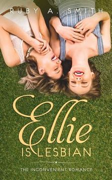 portada Ellie Is Lesbian: The Inconvenient Romance (Clean Novel) (en Inglés)