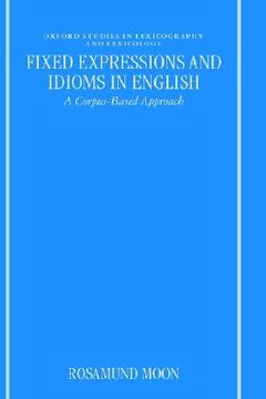 portada fixed expressions and idioms in english'a corpus-based approach'
