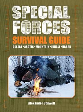 portada Special Forces Survival Guide: Desert, Arctic, Mountain, Jungle, Urban