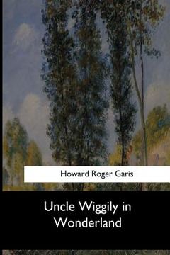 portada Uncle Wiggily in Wonderland (in English)