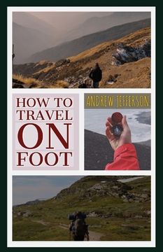 portada How to Travel on Foot (en Inglés)