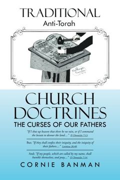 portada Traditional Anti-Torah Church Doctrines: The Curses of Our Fathers