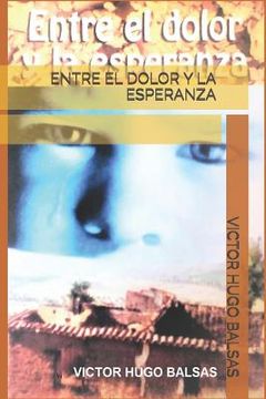 portada Entre El Dolor Y La Esperanza (in Spanish)