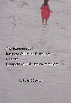 portada the economics of business valuation discounts and the competitive risk-return paradigm