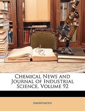 portada chemical news and journal of industrial science, volume 92