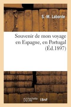portada Souvenir de Mon Voyage En Espagne, En Portugal (en Francés)