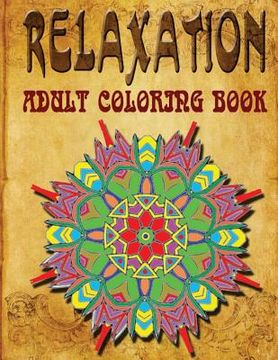 portada Relaxation Adult Coloring Book - Vol.6: adult coloring books (en Inglés)