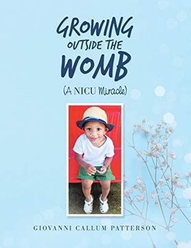 portada Growing Outside the Womb: A Nicu Miracle (en Inglés)