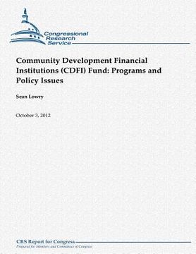 portada Community Development Financial Institutions (CDFI) Fund: Programs and Policy Issues (in English)