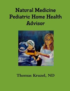 portada Natural Medicine Pediatric Home Health Advisor (in English)