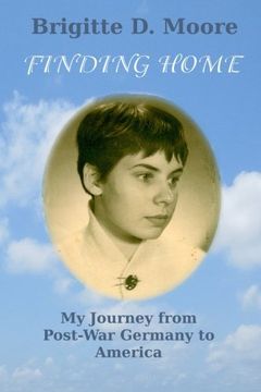 portada Finding Home: My Journey from Post-War Germany to America