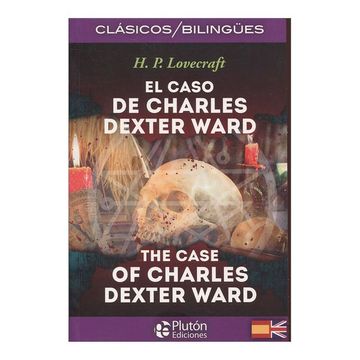 portada El Caso de Charles Dexter Ward / The Case of Charles Dexter Ward (in Bilingüe)