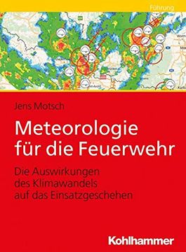 portada Meteorologie Fur Die Feuerwehr: Die Auswirkungen Des Klimawandels Auf Das Einsatzgeschehen (in German)