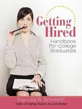 portada getting hired: handbook for college graduates (en Inglés)