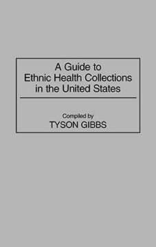 portada A Guide to Ethnic Health Collections in the United States (Bibliographies and Indexes in Medical Studies) (in English)