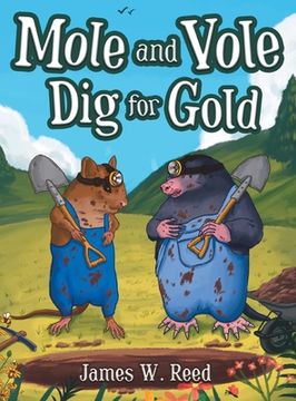 portada Mole and Vole Dig for Gold (en Inglés)