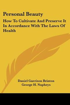 portada personal beauty: how to cultivate and preserve it in accordance with the laws of health (en Inglés)