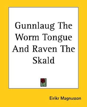 portada gunnlaug the worm tongue and raven the skald (en Inglés)