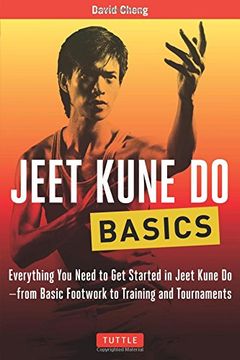 portada Jeet Kune do Basics: Everything you Need to get Started in Jeet Kune do - From Basic Footwork to Training and Tournaments (Tuttle Martial Arts Basics) (en Inglés)