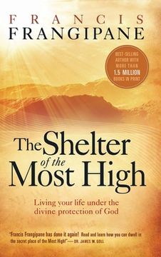 portada Shelter of the Most High: Living Your Life Under the Divine Protection of God