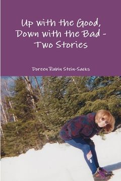 portada Up with the Good, Down with the Bad - Two Stories