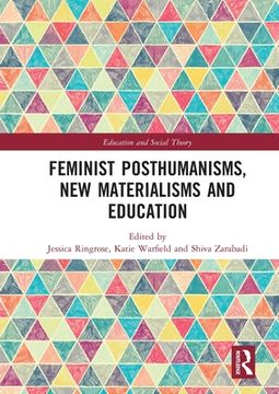 portada Feminist Posthumanisms, new Materialisms and Education (Education and Social Theory) (in English)