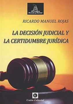 portada La Decisión Judicial y la Certidumbre Jurídica