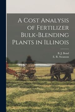 portada A Cost Analysis of Fertilizer Bulk-blending Plants in Illinois