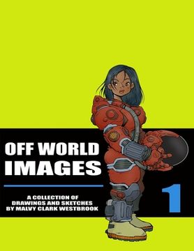 portada Off World Images - A Collection Of Drawings And Sketches By MalVy Westbrook (en Inglés)