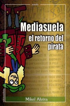 portada Mediasuela, el retorno del pirata (Novela) (in Spanish)