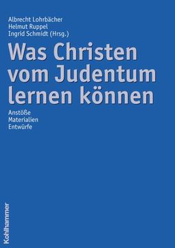 portada Was Christen Vom Judentum Lernen Konnen: Anstosse - Materialien - Entwurfe (en Alemán)