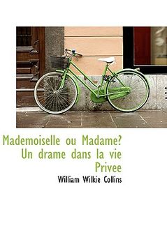 portada mademoiselle ou madame? un drame dans la vie priv e (in English)