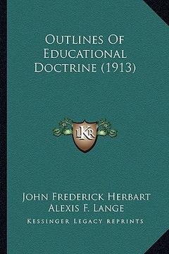 portada outlines of educational doctrine (1913) (en Inglés)