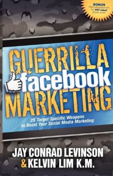 portada Guerrilla Facebook Marketing: 25 Target Specific Weapons to Boost Your Social Media Marketing (en Inglés)