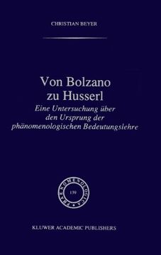 portada Von Bolzano zu Husserl: Eine Untersuchung über den Ursprung der phänomenologischen Bedeutungslehre (Phaenomenologica) (German Edition)