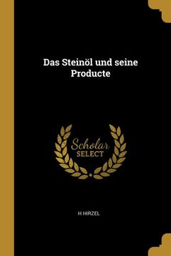 portada Das Steinöl und Seine Producte (en Alemán)