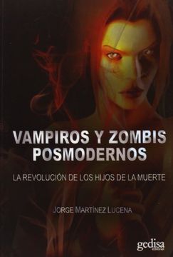 portada Vampiros y Zombis Posmodernos: La Revolucion de los Hijos de la m Uerte (in Spanish)