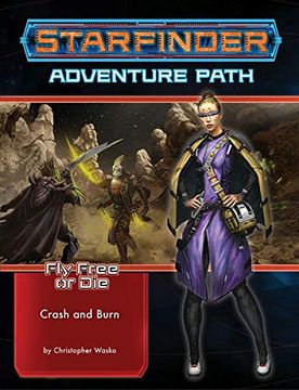 portada Starfinder Adventure Path: Crash & Burn (Fly Free or Die 5 of 6)