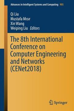 portada The 8th International Conference on Computer Engineering and Networks (Cenet2018) (en Inglés)