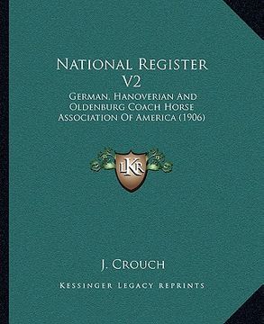 portada national register v2: german, hanoverian and oldenburg coach horse association of america (1906)