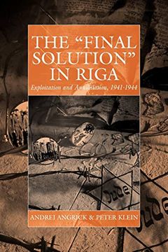 portada The 'final Solution' in Riga: Exploitation and Annihilation, 1941-1944 (War and Genocide) (en Inglés)