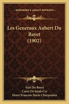 portada Les Generaux Aubert Du Bayet (1902) (en Francés)