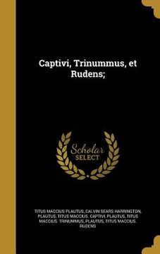 portada Captivi, Trinummus, et Rudens; (en Latin)