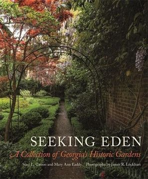 portada Seeking Eden: A Collection of Georgia's Historic Gardens 