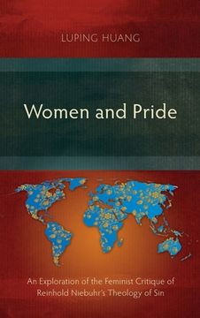 portada Women and Pride: An Exploration of the Feminist Critique of Reinhold Niebuhr's Theology of Sin (en Inglés)
