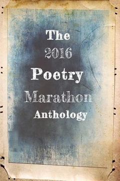 portada The 2016 Poetry Marathon Anthology (en Inglés)