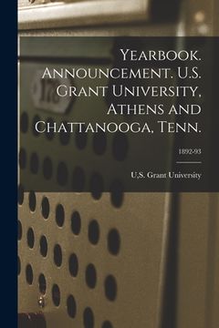 portada Yearbook. Announcement. U.S. Grant University, Athens and Chattanooga, Tenn.; 1892-93 (en Inglés)
