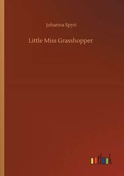 portada Little Miss Grasshopper (in English)