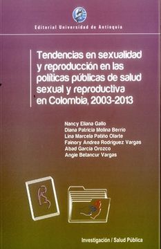 portada Tendencias en Sexualidad y Reproduccion en las Politicas Publicas de Salud Sexual y Reproductiva en Colombia