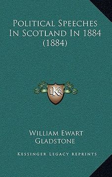 portada political speeches in scotland in 1884 (1884) (en Inglés)